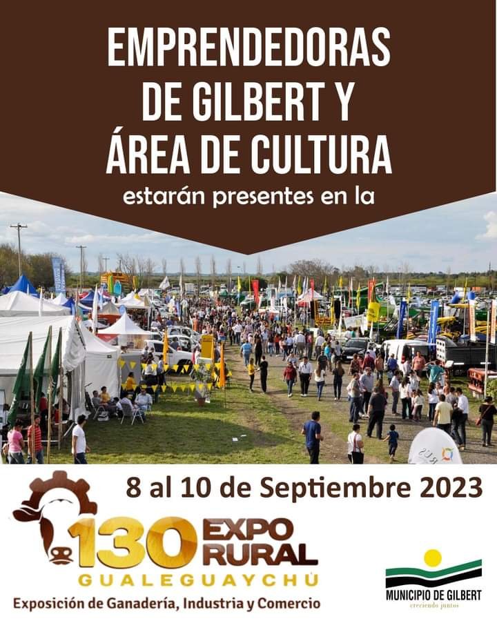GILBERT TENDRÁ SU ESPACIO EN LA EXPO GUALEGUYCHÚ 2023